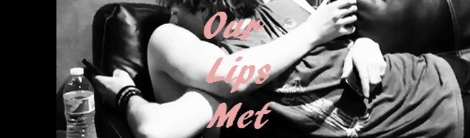 When Our Lips Met
